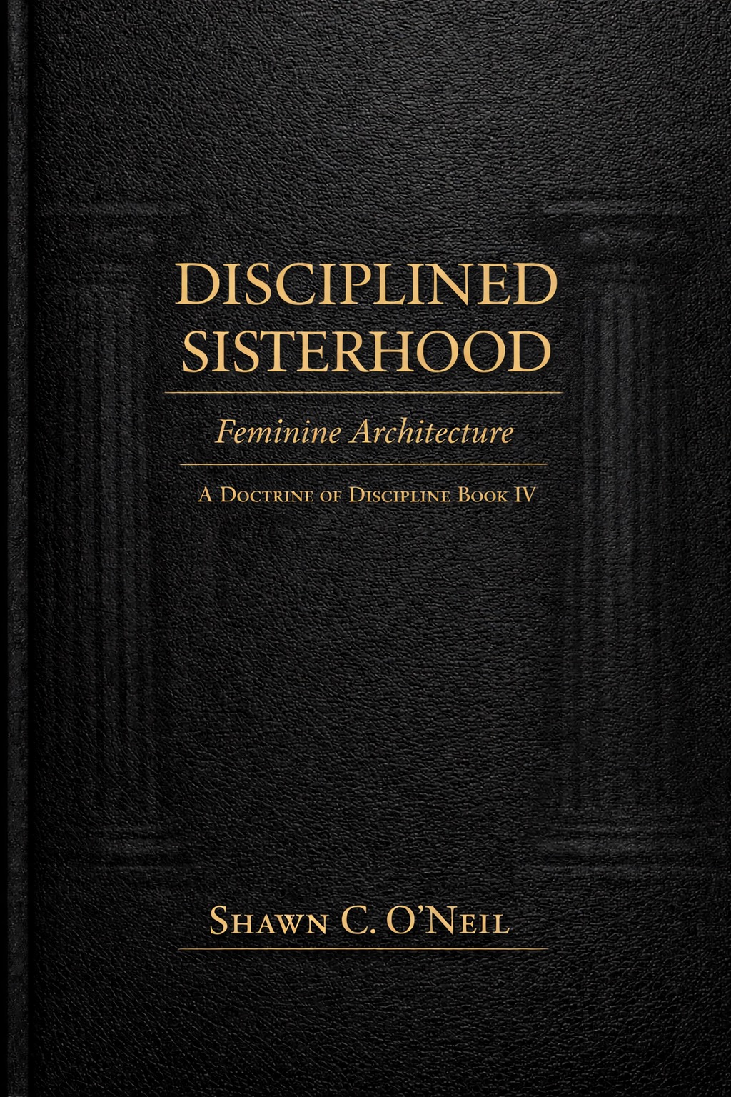 The Disciplined Sisterhood — Book Four Cover